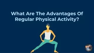 what are the advantages of regular physical activity