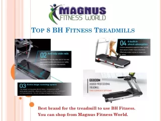 Top 8 BH Fitness Treadmills