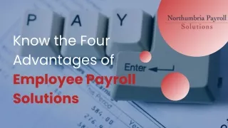 Know the Four Advantages of Employee Payroll Solutions