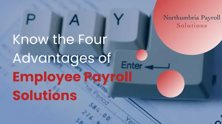 know the four advantages of employee payroll