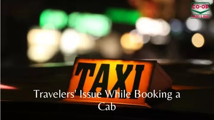 travelers issue while booking a cab