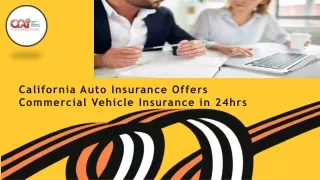 California Auto Insurance Offers Commercial Vehicle Insurance in 24hrs