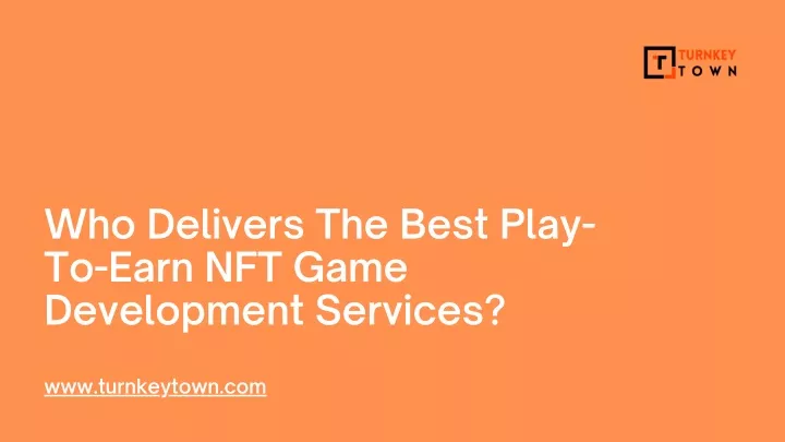 who delivers the best play to earn nft game