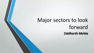 Siddharth Mehta of Bay Capital is looking forward the major sectors in India