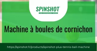 machine boules de cornichon