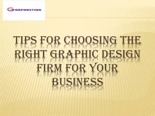 Tips for Choosing the Right Graphic Design Firm for Your Business
