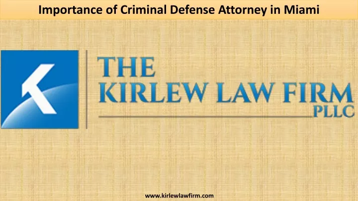 importance of criminal defense attorney in miami