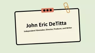 John Eric DeTitta - An Exceptional Multitasker - New York