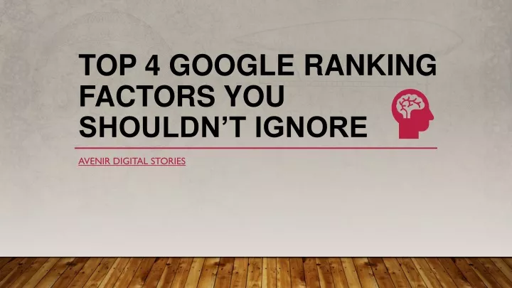 top 4 google ranking factors you shouldn t ignore