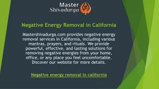 Negative Energy Removal in California  Mastershivadurga.com