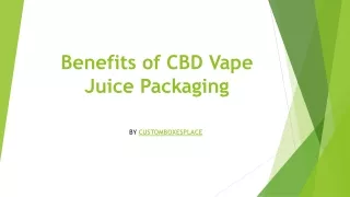 Benefits of CBD Vape Juice Packaging