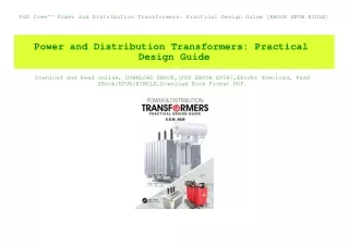Pdf free^^ Power and Distribution Transformers Practical Design Guide [EBOOK EPUB KIDLE]