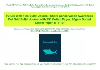 ((Read_[PDF])) Future With Fins Bullet Journal Shark Conservation Awareness Dot Grid Bullet Journal with 250 Dotted Page