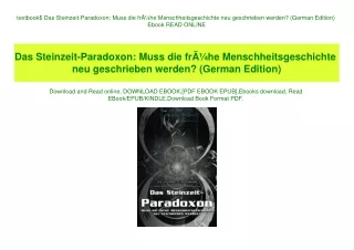 textbook$ Das Steinzeit-Paradoxon Muss die frÃƒÂ¼he Menschheitsgeschichte neu geschrieben werden (German Edition) Ebook