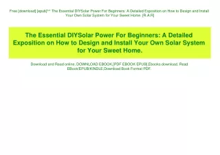 Free [download] [epub]^^ The Essential DIYSolar Power For Beginners A Detailed Exposition on How to Design and Install Y
