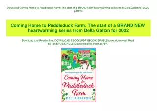 Download Coming Home to Puddleduck Farm The start of a BRAND NEW heartwarming series from Della Galton for 2022 pdf free