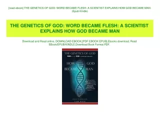 [read ebook] THE GENETICS OF GOD WORD BECAME FLESH A SCIENTIST EXPLAINS HOW GOD BECAME MAN (Epub Kindle)
