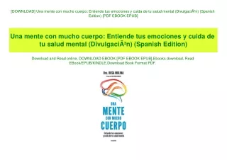 [DOWNLOAD] Una mente con mucho cuerpo Entiende tus emociones y cuida de tu salud mental (DivulgaciÃƒÂ³n) (Spanish Editio