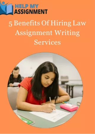 5 benefits of hiring law assignment writing services