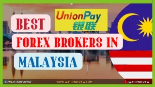 Best Union Pay  Forex Brokers In Malaysia