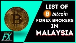 Top Bitcoin Forex Brokers In Malaysia