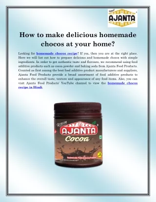 how to make delicious homemade chocos at your home