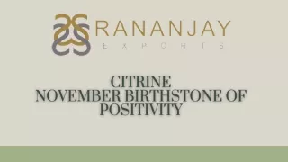 Citrine- November Birthstone of Positivity