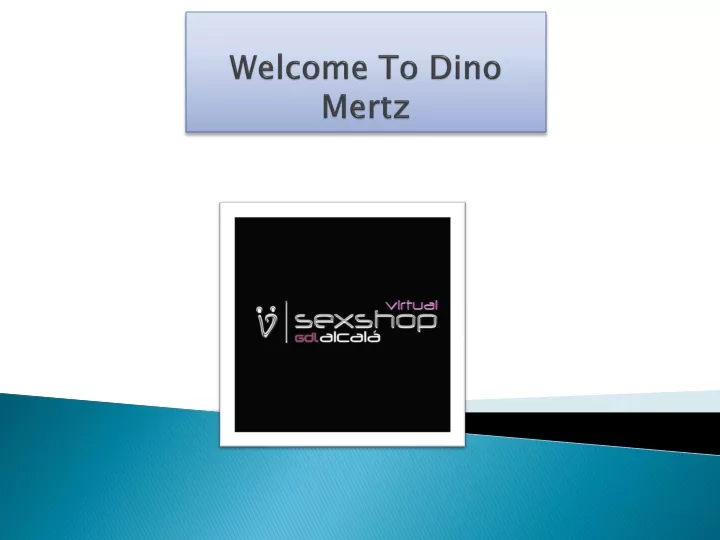 welcome to dino mertz