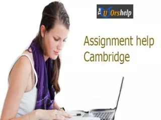 Assignment help Cambridge,Leeds,Oxford,Wembley,Southampton