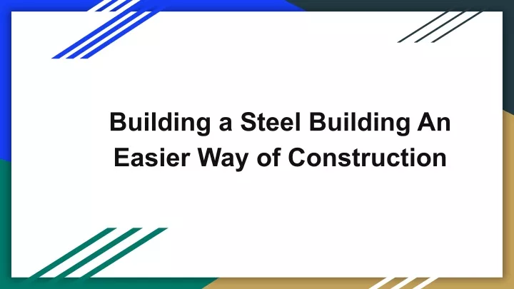 building a steel building an easier