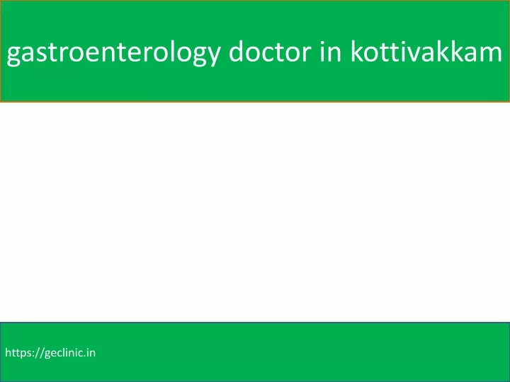 gastroenterology doctor in kottivakkam