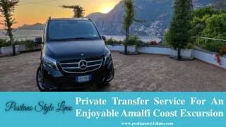 Private Transfer Sevice For An Enjoyable Amalfi Coast Excursion