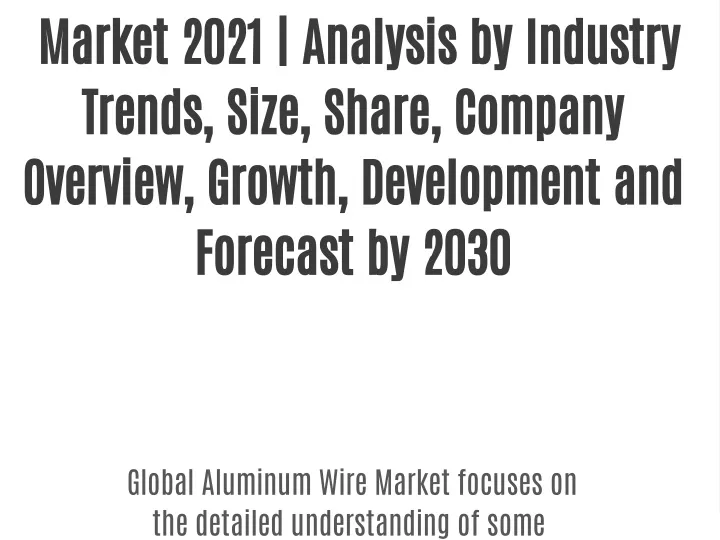 market 2021 analysis by industry trends size