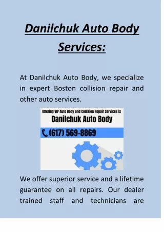 Offering VIP Auto Body and Collision Repair Services is Danilchuk Auto Body.