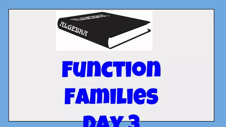 function families day 3