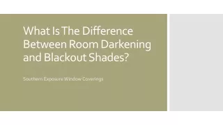 what is the difference between room darkening and blackout shades