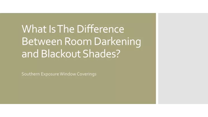 what is the difference between room darkening and blackout shades