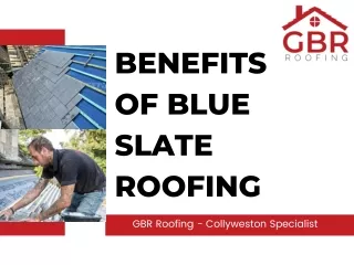 Benefits of Blue Slate Roofing