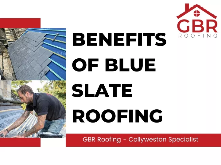 benefits of blue slate roofing