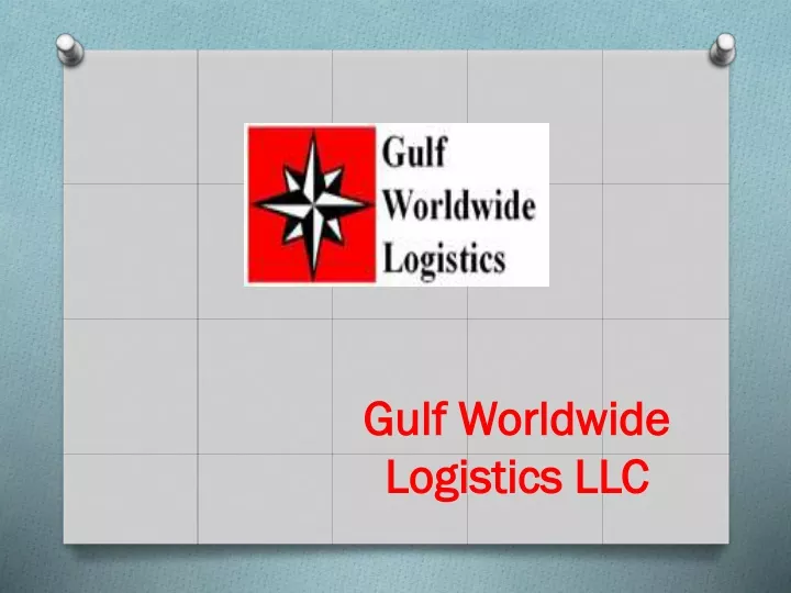 gulf worldwide gulf worldwide logistics logistics