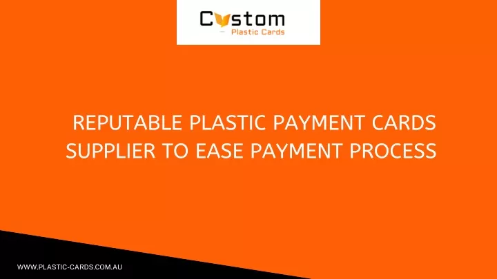 reputable plastic payment cards supplier to ease