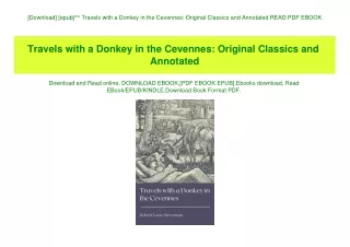 [Download] [epub]^^ Travels with a Donkey in the Cevennes Original Classics and Annotated READ PDF EBOOK