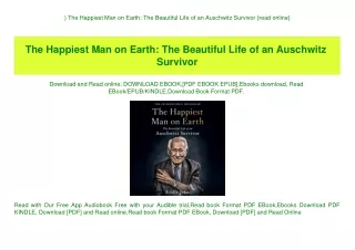 ^READ) The Happiest Man on Earth The Beautiful Life of an Auschwitz Survivor {read online}