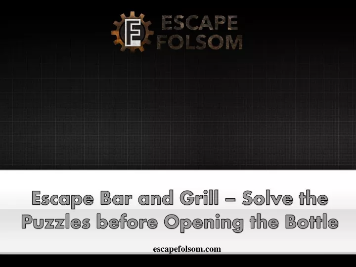escape bar and grill solve the puzzles before
