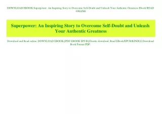 DOWNLOAD EBOOK Superpower An Inspiring Story to Overcome Self-Doubt and Unleash Your Authentic Greatness Ebook READ ONLI