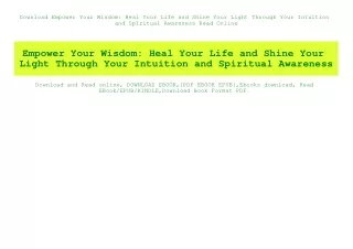 Download Empower Your Wisdom Heal Your Life and Shine Your Light Through Your Intuition and Spiritual Awareness Read Onl