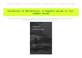 Download EBOoK@ Varieties of Melancholy A hopeful guide to our somber moods EBook