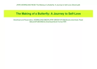 [PDF] DOWNLOAD READ The Making of a Butterfly A Journey to Self-Love (Ebook pdf)
