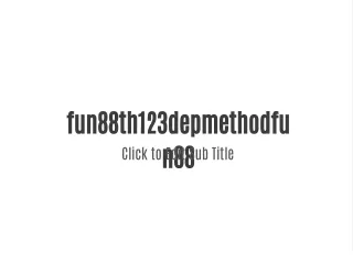 fun88th123depmethodfu n88