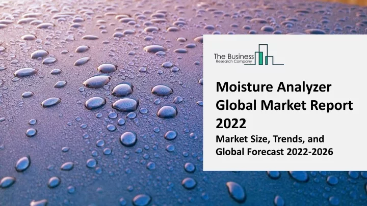 moisture analyzer global market report 2022